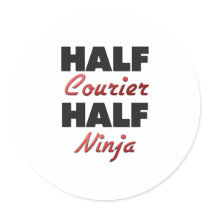 Half Courier Half Ninja Stickers