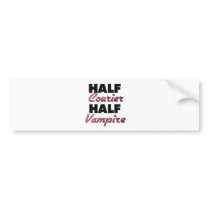 Half Courier Half Vampire Bumper Stickers