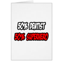 Half Dentist...Half Superhero