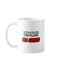 Half Dentist...Half Superhero Coffee Mug