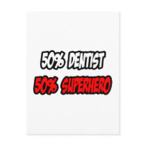 Half Dentist...Half Superhero