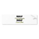 Half Drill Instructor Half Rock Star bumper stickers