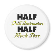 Half Drill Instructor Half Rock Star Magnet