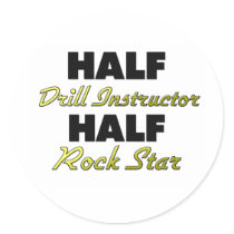 Half Drill Instructor Half Rock Star Round Stickers