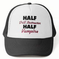 Half Drill Instructor Half Vampire Trucker Hat