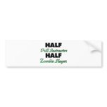 Half Drill Instructor Half Zombie Slayer bumper stickers