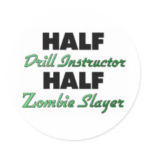 Half Drill Instructor Half Zombie Slayer Sticker