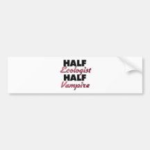 Half Ecologist Half Vampire Bumper Sticker