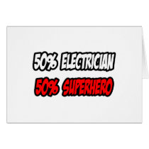 Half Electrician...Half Superhero