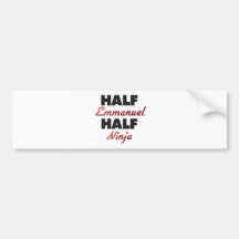 Half Emmanuel Half Ninja Bumper Stickers