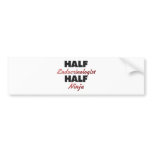 Half Endocrinologist Half Ninja bumper stickers