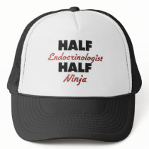 Half Endocrinologist Half Ninja Trucker Hat