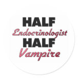 Half Endocrinologist Half Vampire stickers