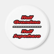Half Grandma Half Superhero Magnet