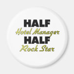 Half Hotel Manager Half Rock Star Refrigerator Magnet