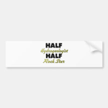 Half Hydrogeologist Half Rock Star Bumper Sticker