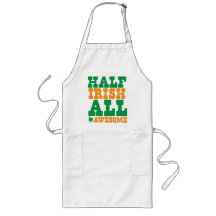 HALF IRISH ALL AWESOME funny St Patrick's day Aprons