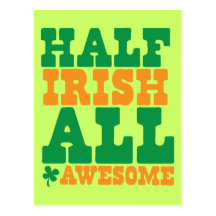 HALF IRISH ALL AWESOME funny St Patrick's day Postcard