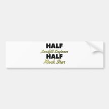 Half Landfill Engineer Half Rock Star Bumper Stickers