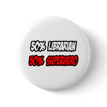 Half Librarian...Half Superhero