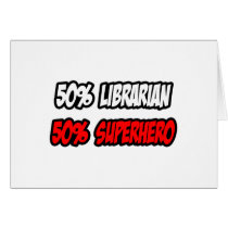 Half Librarian...Half Superhero