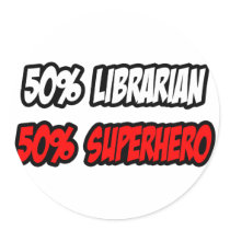 Half Librarian...Half Superhero
