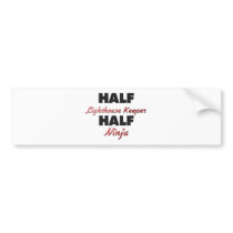 Half Lighthouse Keeper Half Ninja Bumper Sticker