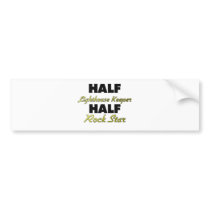 Half Lighthouse Keeper Half Rock Star Bumper Stickers