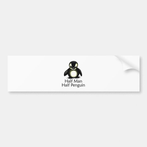 Half Man Half Penguin Bumper Sticker