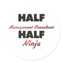 Half Management Consultant Half Ninja Sticker