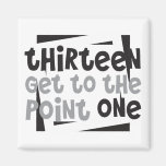 Half-Marathoner 13.1 thirteen get to the point one Magnet