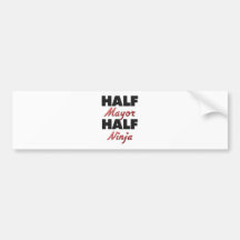 Half Mayor Half Ninja Bumper Sticker