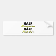 Half Moneylender Half Rock Star Bumper Sticker