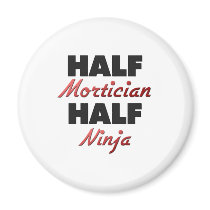 Half Mortician Half Ninja Refrigerator Magnet