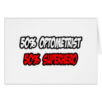 Half Optometrist...Half Superhero