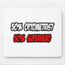 Half Optometrist...Half Superhero