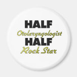 Half Otolaryngologist Half Rock Star Magnets