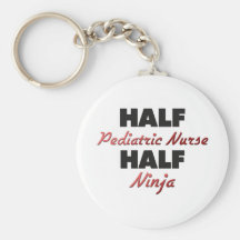 Half Pediatric Nurse Half Ninja Keychains