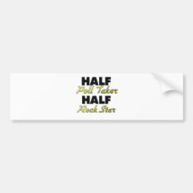 Half Poll Taker Half Rock Star Bumper Sticker