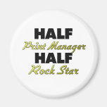 Half Print Manager Half Rock Star Magnets