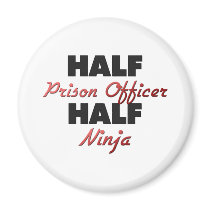 Half Prison Officer Half Ninja Magnets