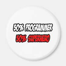 Half Programmer...Half Superhero Magnet