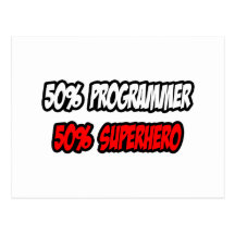 Half Programmer...Half Superhero Post Card