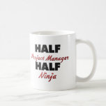 Half Project Manager Half Ninja Coffee Mug