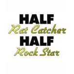 Half Rat Catcher Half Rock Star t-shirts