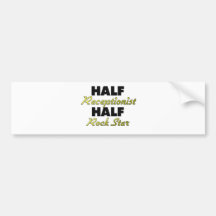 Half Receptionist Half Rock Star Bumper Sticker