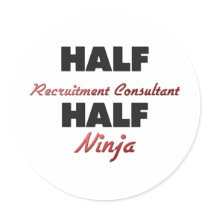 Half Recruitment Consultant Half Ninja Round Sticker