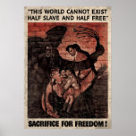 Half Slave Half Free Sacrifice For Freedom posters
