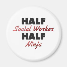 Half Social Worker Half Ninja Magnets