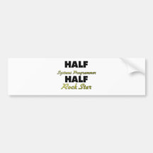 Half Systems Programmer Half Rock Star Bumper Stickers